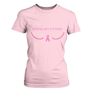 Funny Breast Cancer Awareness T Shirt For Women Bitches Get Stitches Pink Ribbon