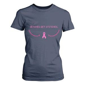 Funny Breast Cancer Awareness T Shirt For Women Bitches Get Stitches Pink Ribbon