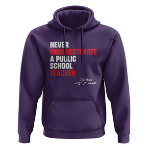 Tim Walz Hoodie Never Underestimate A Public School Teacher TS11 Purple Print Your Wear
