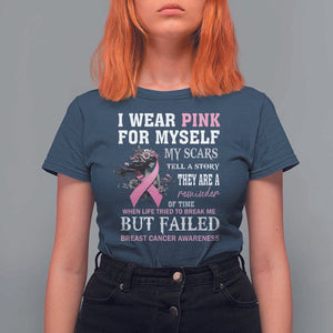 Breast Cancer Warrior T Shirt For Women I Wear Pink For Myself My Scars Tell A Story They Are A Reminder Of Time TS11 Navy Print Your Wear