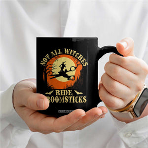 Funny Lesbian Witch Halloween Coffee Mug Not All Witches Ride Broomsticks TS11 Print Your Wear