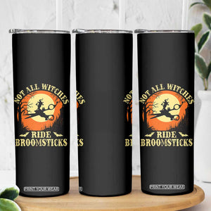 Funny Lesbian Witch Halloween Skinny Tumbler Not All Witches Ride Broomsticks TS11 Print Your Wear