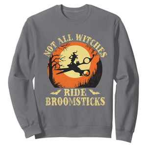 Funny Lesbian Witch Halloween Sweatshirt Not All Witches Ride Broomsticks TS11 Charcoal Print Your Wear