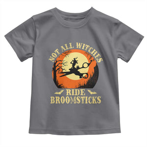 Funny Lesbian Witch Halloween Toddler T Shirt Not All Witches Ride Broomsticks TS11 Charcoal Print Your Wear