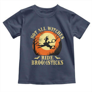 Funny Lesbian Witch Halloween Toddler T Shirt Not All Witches Ride Broomsticks TS11 Navy Print Your Wear