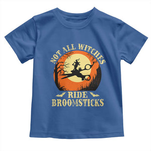 Funny Lesbian Witch Halloween Toddler T Shirt Not All Witches Ride Broomsticks TS11 Royal Blue Print Your Wear