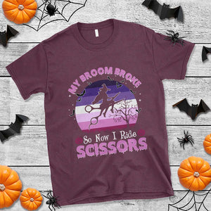 Funny Lesbian Witch Halloween T Shirt My Broom Broke So Now I Ride Scissors TS11 Maroon Print Your Wear