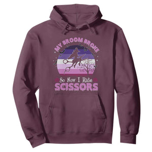 Funny Lesbian Witch Halloween Hoodie My Broom Broke So Now I Ride Scissors TS11 Maroon Print Your Wear