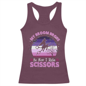 Funny Lesbian Witch Halloween Racerback Tank Top My Broom Broke So Now I Ride Scissors TS11 Maroon Print Your Wear