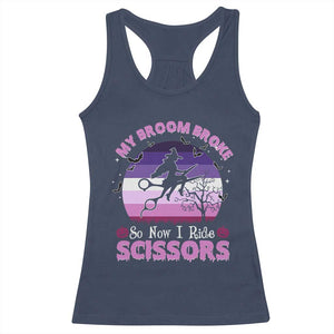 Funny Lesbian Witch Halloween Racerback Tank Top My Broom Broke So Now I Ride Scissors TS11 Navy Print Your Wear