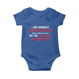 Funny I Am Currently Unsupervised But The Possibilities Are Endless Baby Onesie TS11 Royal Blue Print Your Wear
