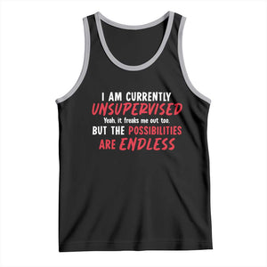 Funny I Am Currently Unsupervised But The Possibilities Are Endless Tank Top TS11 Black Athletic Heather Print Your Wear