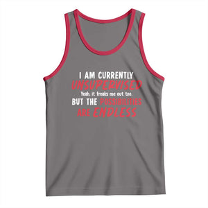 Funny I Am Currently Unsupervised But The Possibilities Are Endless Tank Top TS11 Deep Heather Red Print Your Wear