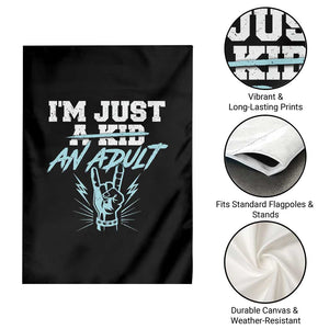 Funny Rock N Roll Lover Garden Flag I Am Just A Kid Adulthood Saying TS11 Print Your Wear