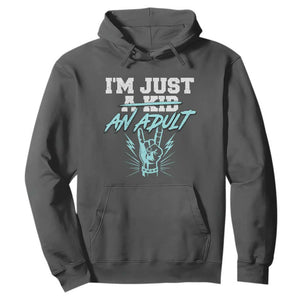 Funny Rock N Roll Lover Hoodie I Am Just A Kid Adulthood Saying TS11 Dark Heather Print Your Wear
