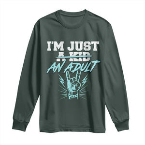 Funny Rock N Roll Lover Long Sleeve Shirt I Am Just A Kid Adulthood Saying TS11 Dark Forest Green Print Your Wear