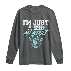 Funny Rock N Roll Lover Long Sleeve Shirt I Am Just A Kid Adulthood Saying TS11 Dark Heather Print Your Wear