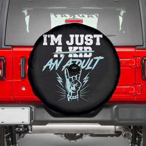 Funny Rock N Roll Lover Spare Tire Cover I Am Just A Kid Adulthood Saying TS11 Black Print Your Wear