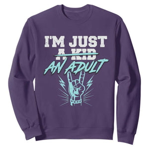 Funny Rock N Roll Lover Sweatshirt I Am Just A Kid Adulthood Saying TS11 Purple Print Your Wear