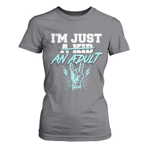 Funny Rock N Roll Lover T Shirt For Women I Am Just A Kid Adulthood Saying TS11 Charcoal Print Your Wear