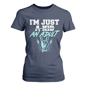 Funny Rock N Roll Lover T Shirt For Women I Am Just A Kid Adulthood Saying TS11 Navy Print Your Wear