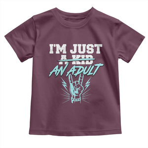 Funny Rock N Roll Lover Toddler T Shirt I Am Just A Kid Adulthood Saying TS11 Maroon Print Your Wear