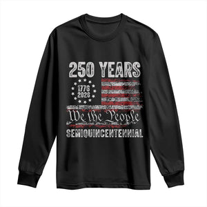 250 Years Semiquincentennial Long Sleeve Shirt 250th America Anniversary Independence Day USA Flag TS11 Black Print Your Wear