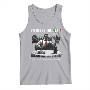 Funny Italian American Mafia Gangster Tank Top I Am Not In The Mafia I'm In The Restaurant Business TS11 Athletic Heather Print Your Wear