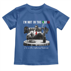 Funny Italian American Mafia Gangster Toddler T Shirt I Am Not In The Mafia I'm In The Restaurant Business TS11 Royal Blue Print Your Wear