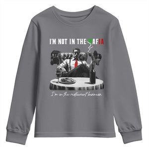 Funny Italian American Mafia Gangster Youth Sweatshirt I Am Not In The Mafia I'm In The Restaurant Business TS11 Charcoal Print Your Wear