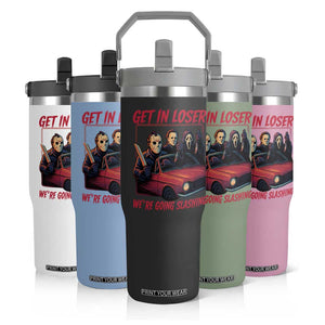 Funny Halloween Horror Slasher Flip Straw Tumbler Get In Loser We Are Going Slashing TS11 Print Your Wear