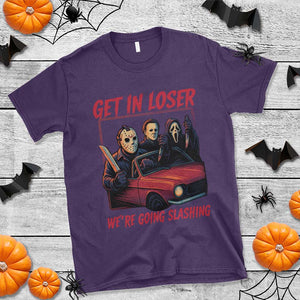 Funny Halloween Horror Slasher T Shirt Get In Loser We Are Going Slashing TS11 Purple Print Your Wear