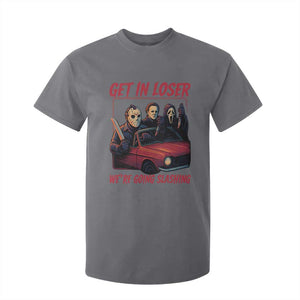 Funny Halloween Horror Slasher T Shirt For Kid Get In Loser We Are Going Slashing TS11 Charcoal Print Your Wear