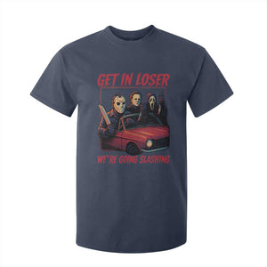 Funny Halloween Horror Slasher T Shirt For Kid Get In Loser We Are Going Slashing TS11 Navy Print Your Wear