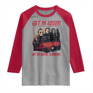 Funny Halloween Horror Slasher Raglan Shirt Get In Loser We Are Going Slashing TS11 Sport Gray Red Print Your Wear