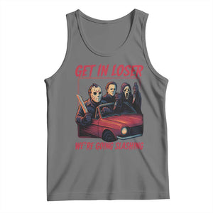 Funny Halloween Horror Slasher Tank Top Get In Loser We Are Going Slashing TS11 Black Heather Print Your Wear