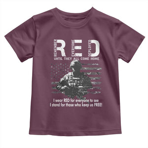 RED Friday Toddler T Shirt I Wear Red For Everyone To See I Stand For Those Who Keep Us Free Military TS11 Maroon Print Your Wear