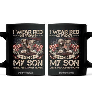 I Wear Red On Fridays For My Son Until He Comes Home Coffee Mug Vintage American Flag TS11 Black Print Your Wear