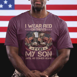 I Wear Red On Fridays For My Son Until He Comes Home T Shirt Vintage American Flag TS11 Maroon Print Your Wear