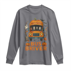 Funny Halloween Bus Driver Long Sleeve Shirt Horror Slashers Pumpkin School Bus Spooky Season TS11 Charcoal Print Your Wear