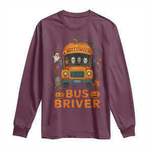 Funny Halloween Bus Driver Long Sleeve Shirt Horror Slashers Pumpkin School Bus Spooky Season TS11 Maroon Print Your Wear