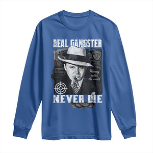 Al Capone Long Sleeve Shirt Real Ganster Never Die Italian American Mafia TS11 Royal Blue Print Your Wear