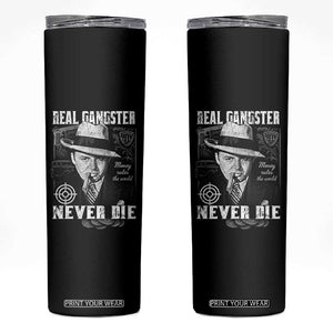 Al Capone Skinny Tumbler Real Ganster Never Die Italian American Mafia TS11 Black Print Your Wear