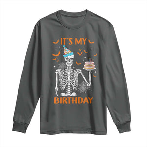 Funny Halloween Birthday Long Sleeve Shirt Its My Bday Skeleton Cake Party TS11 Dark Heather Print Your Wear