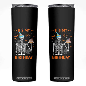 Funny Halloween Birthday Skinny Tumbler Its My Bday Skeleton Cake Party TS11 Black Print Your Wear