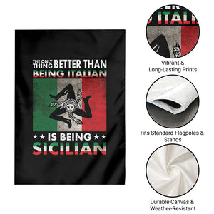 Funny The Only Thing Better Than Being Italian Is Being Sicilian Garden Flag Sicily Italy TS11 Print Your Wear