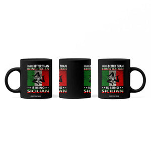 Funny The Only Thing Better Than Being Italian Is Being Sicilian Coffee Mug Sicily Italy TS11 Print Your Wear