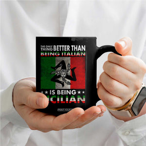 Funny The Only Thing Better Than Being Italian Is Being Sicilian Coffee Mug Sicily Italy TS11 Print Your Wear