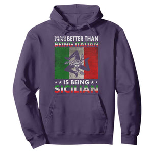Funny The Only Thing Better Than Being Italian Is Being Sicilian Hoodie Sicily Italy TS11 Purple Print Your Wear