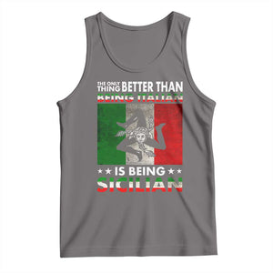 Funny The Only Thing Better Than Being Italian Is Being Sicilian Tank Top Sicily Italy TS11 Deep Heather Print Your Wear